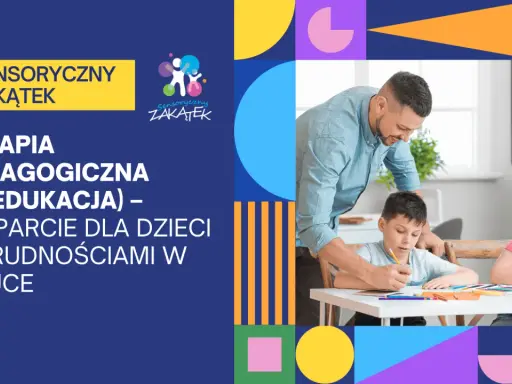 Terapia pedagogiczna w Sensorycznym Zakątku: wsparcie dla dzieci z trudnościami w nauce. Nauczyciel pomaga chłopcu w zadaniu.
